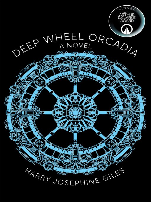 Title details for Deep Wheel Orcadia by Harry Josephine Giles - Available